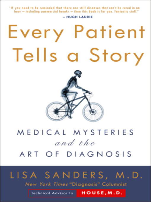 Title details for Every Patient Tells a Story by Lisa Sanders - Available
